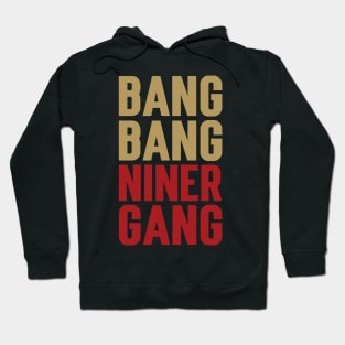 Bang Bang Niner Gang v5 Hoodie